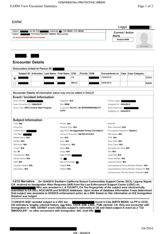 Image of a document entitled "EARM View Encounter Summary". The text "Confidential-Protective Order" also appears at the top of the page. The document details an incident in which the Southern California Secure Communities Report Center received an Immigration Alien Reponse from the Law Enforcement Support Center in 2015. This incident led to the arrest of a person whose name and identifying information has been redacted..